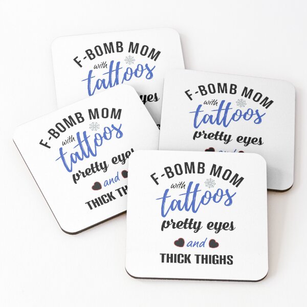 Item preview,  F-bomb mom with tattoos pretty eyes and thick thighs. designed and sold by Umiska.