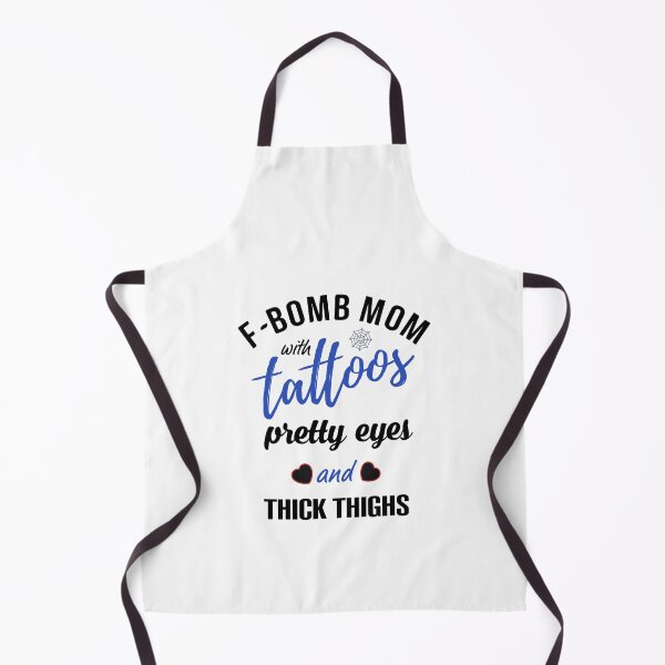Item preview, F-bomb mom with tattoos pretty eyes and thick thighs. designed and sold by Umiska.
