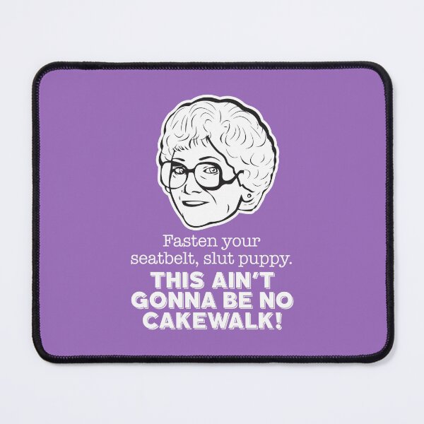 Item preview, Sophia Petrillo: Fasten Your Seatbelt, Slutpuppy (the Golden Girls) designed and sold by catalystdesign.