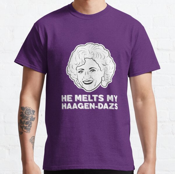 I Hate to Admit IT BUT HE Melts My HAAGEN-DAZS Vintage Retro T-Shirt 