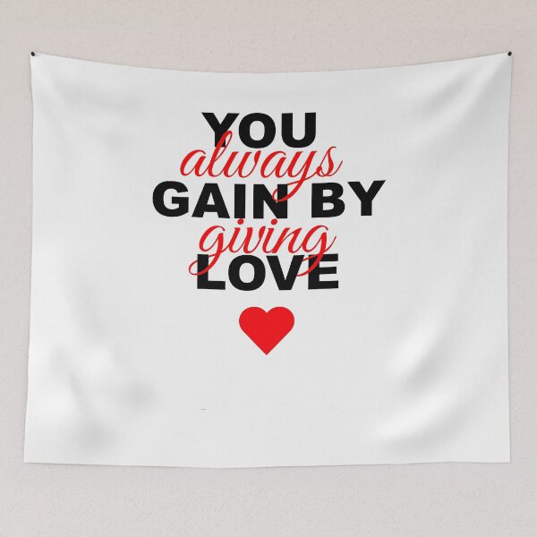 Item preview, You Always Gain By Giving Love  valentines day designed and sold by Linery Brand.