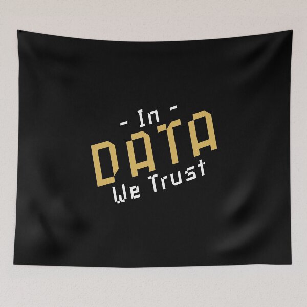 Item preview, In Data We Trust - Funny Data Scientist Quotes Gifts designed and sold by ferdaousseshop.