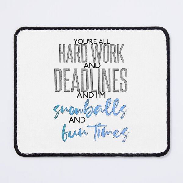 Item preview, RotG-Inspired "Hard Work and Deadlines" designed and sold by mulberrydragon.