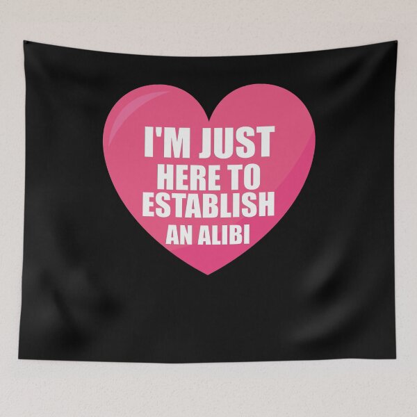 Item preview, Funny I'm just here to establish an alibi anti valentines day designed and sold by Linery Brand.