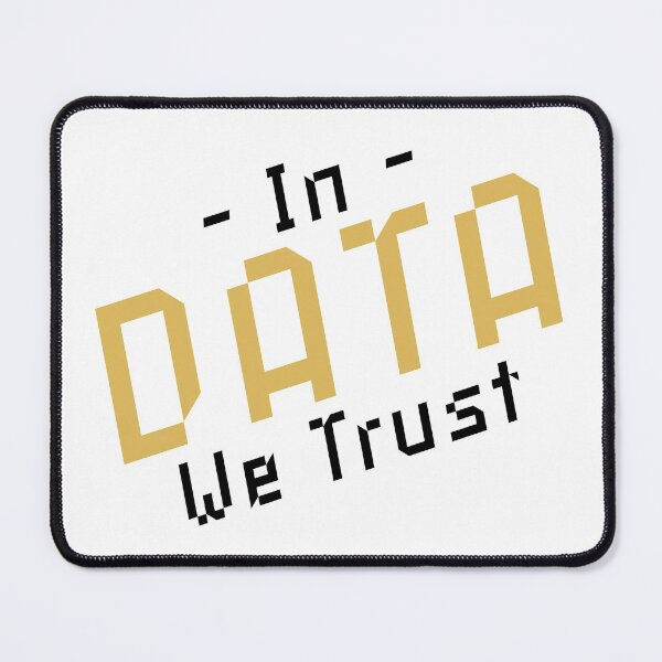 Item preview, In Data We Trust - Funny Data Scientist Quotes Gifts designed and sold by ferdaousseshop.