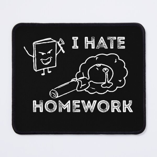 Item preview, Funny homework school Quote i hate homework Cool student shirt designed and sold by justbegreat ★★★★★.