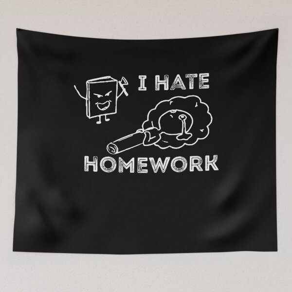 Item preview, Funny homework school Quote i hate homework Cool student shirt designed and sold by justbegreat ★★★★★.