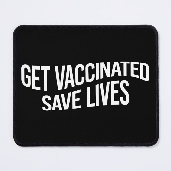 Item preview, get vaccinated, save lives (w) designed and sold by pashabtw.
