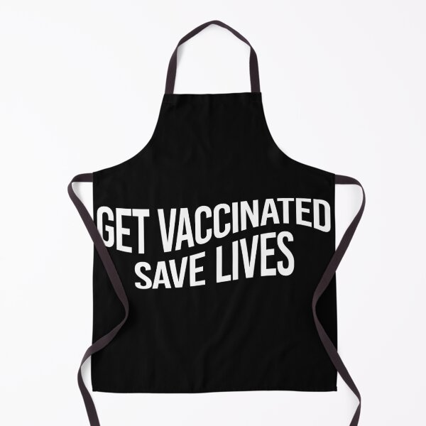 Item preview, get vaccinated, save lives (w) designed and sold by pashabtw.