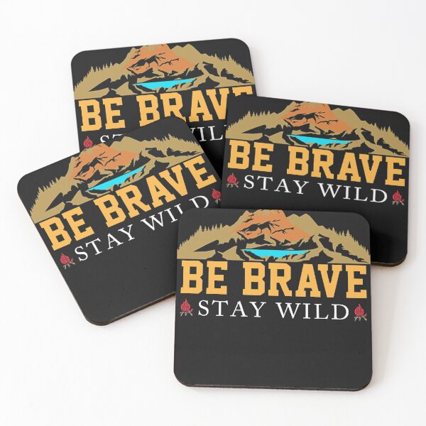 Item preview, Be Brave Stay Wild Outdoors designed and sold by CallDesign.