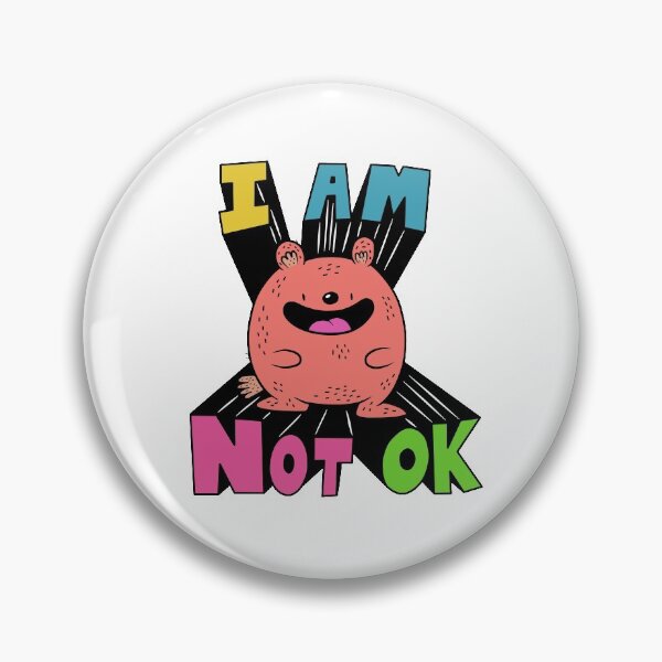 Item preview, I AM NOT OK designed and sold by ElipseArt.