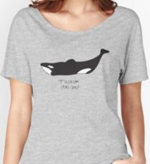 RIP Tilikum / Tilly the whale Women's Relaxed Fit T-Shirt