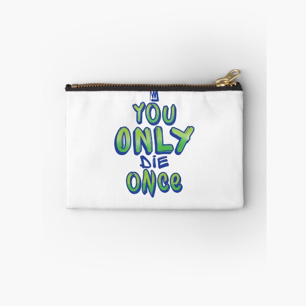 Item preview, You Only Die Once designed and sold by Odianume.