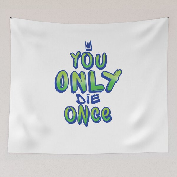 Item preview, You Only Die Once designed and sold by Odianume.