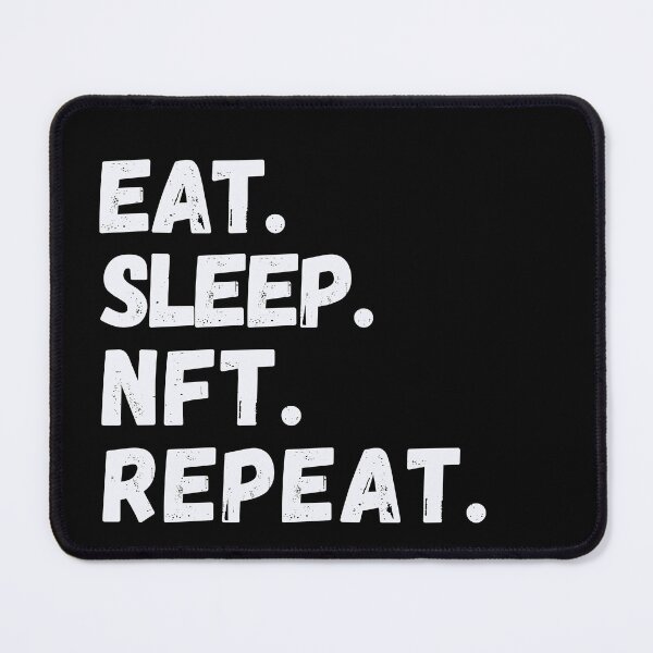 Item preview, Eat Sleep NFT Repeat designed and sold by stickmeok.
