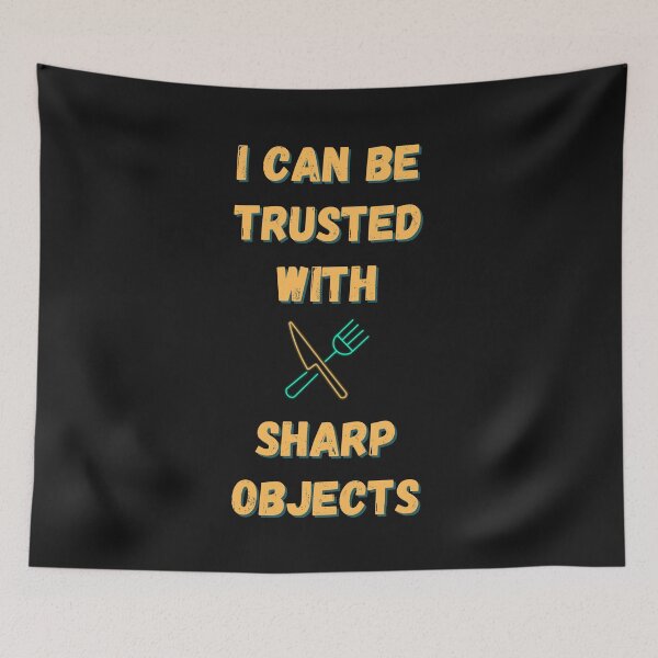 Item preview, I can be trusted with sharp objects designed and sold by PacePoint.