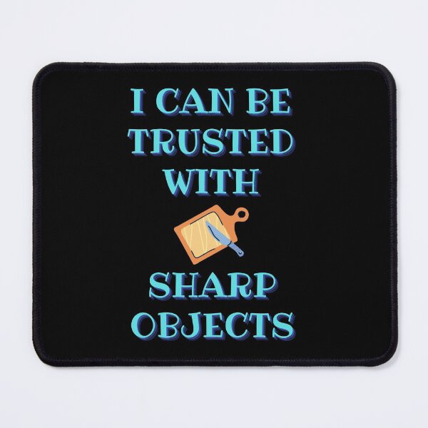 Item preview,  I can be trusted with sharp objects designed and sold by PacePoint.