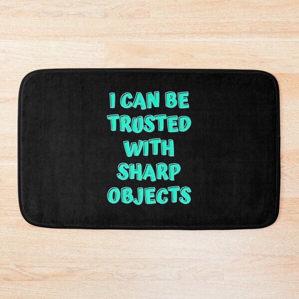 Item preview,   I can be trusted with sharp objects designed and sold by PacePoint.