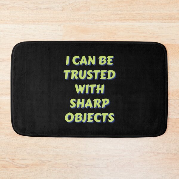 Item preview, I can be trusted with sharp objects designed and sold by PacePoint.