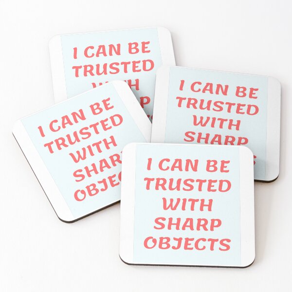 Item preview, I can be trusted with sharp objects designed and sold by PacePoint.