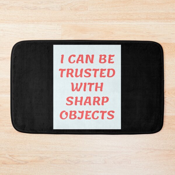 Item preview, I can be trusted with sharp objects designed and sold by PacePoint.