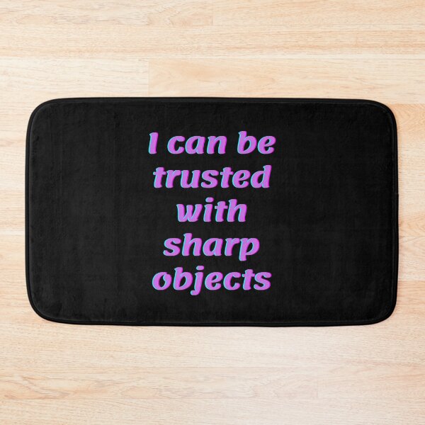 Item preview,  I can be trusted with sharp objects designed and sold by PacePoint.