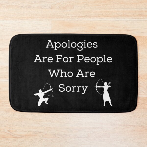 Item preview, Apologies Are For People Who Are Sorry designed and sold by SameGirlNwTrcks.