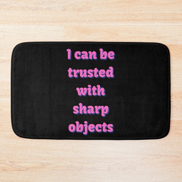Item preview, I can be trusted with sharp objects designed and sold by PacePoint.