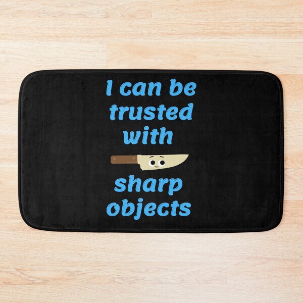 Item preview, I can be trusted with sharp objects designed and sold by PacePoint.