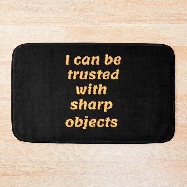 Item preview,  I can be trusted with sharp objects designed and sold by PacePoint.