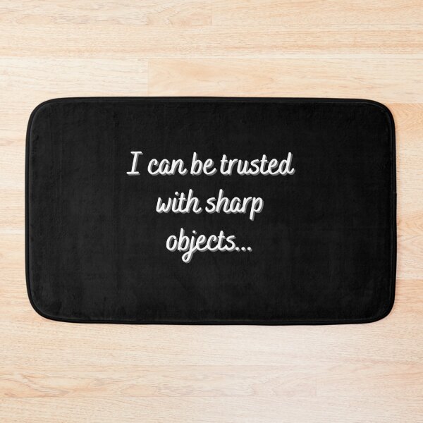 Item preview,   I can be trusted with sharp objects designed and sold by PacePoint.