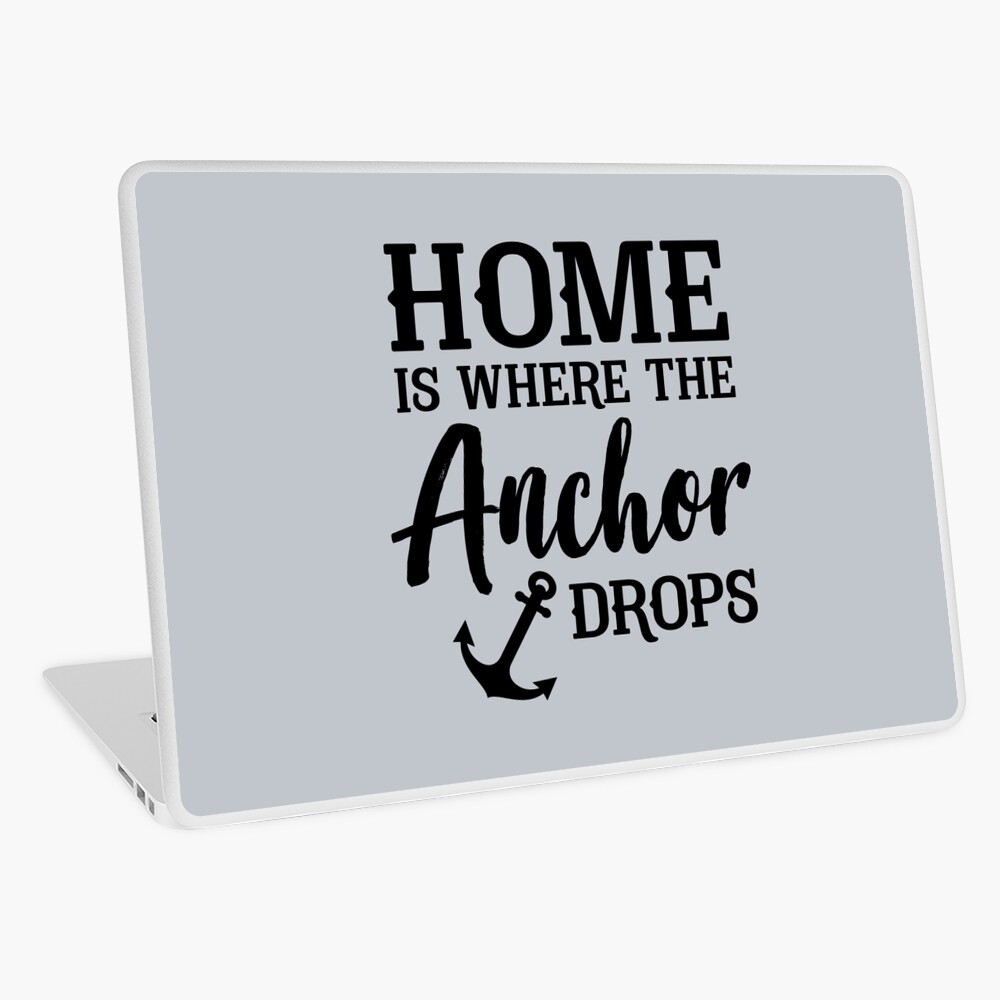 Home is Where the Anchor Drops Wall Quotes™ Decal