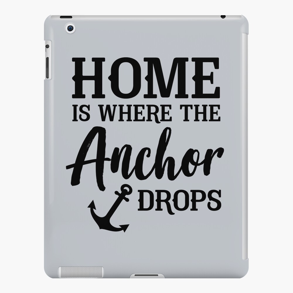 Home is Where the Anchor Drops Wall Quotes™ Decal