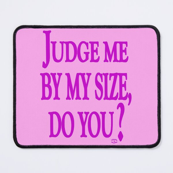 Item preview, Judge Me By My Size Do You? in Pink by Orikall designed and sold by HippieWorks.