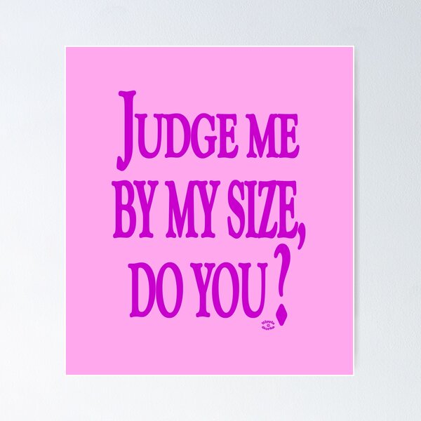 Item preview, Judge Me By My Size Do You?  in Pink by Orikall designed and sold by HippieWorks.