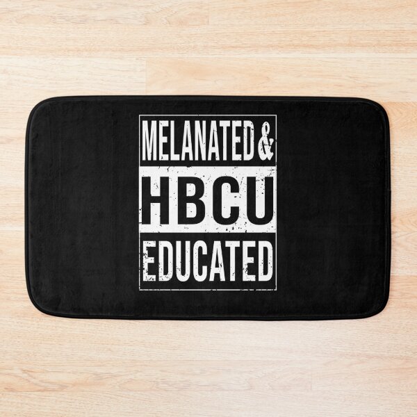 Item preview, Melanated And HBCU Educated Historical Black College Alumni designed and sold by Zulfiqqar.