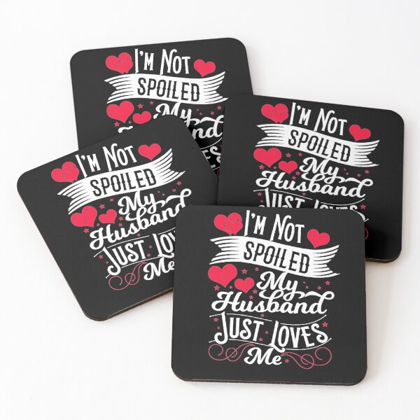 Item preview, I'm Not Spoiled My Husband Just Loves MeT-shirt - Funny Husband Quote Valentines Day,Cool Couple designed and sold by Djikou.