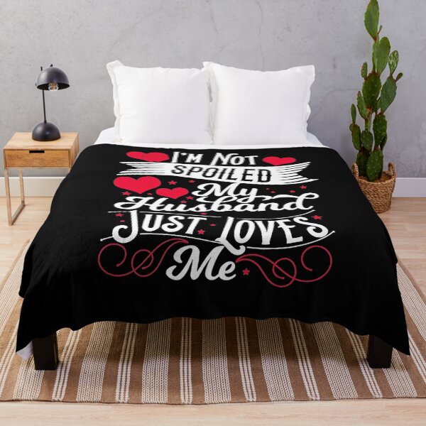 Item preview, I'm Not Spoiled My Husband Just Loves MeT-shirt - Funny Husband Quote Valentines Day,Cool Couple designed and sold by Djikou.