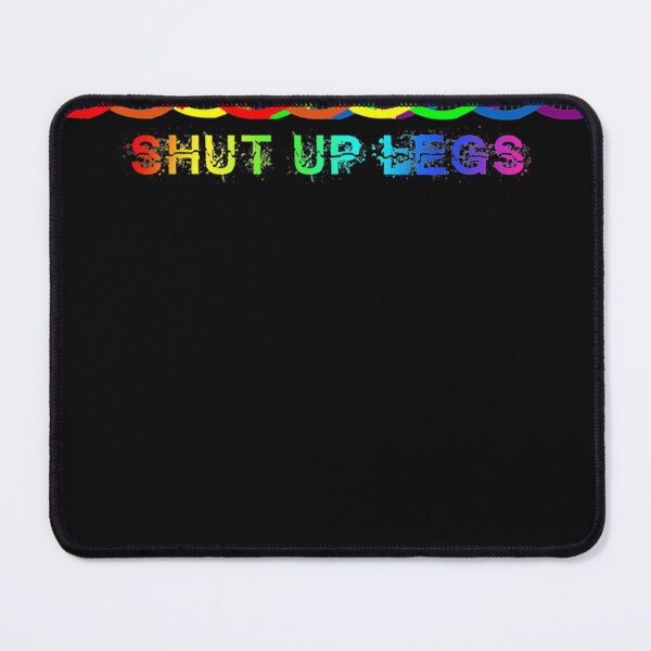 Item preview, Shut up legs Classic T-Shirt.png designed and sold by JewellMcCoy.