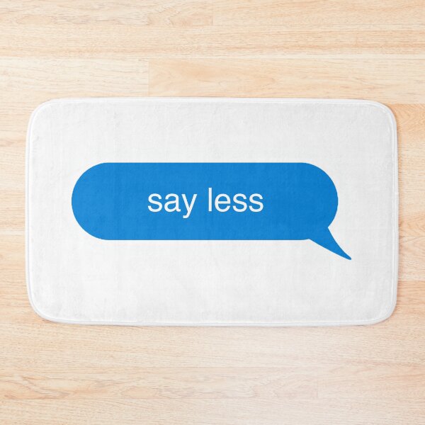 Item preview, say less text bubble designed and sold by MetaMishMash.