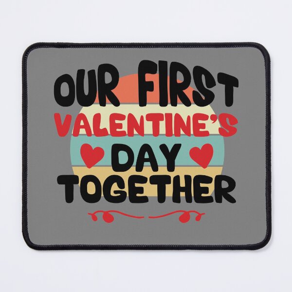 Item preview, Funny our first Valentine's Day Together for Valentine's day 2022 designed and sold by OMCreative.