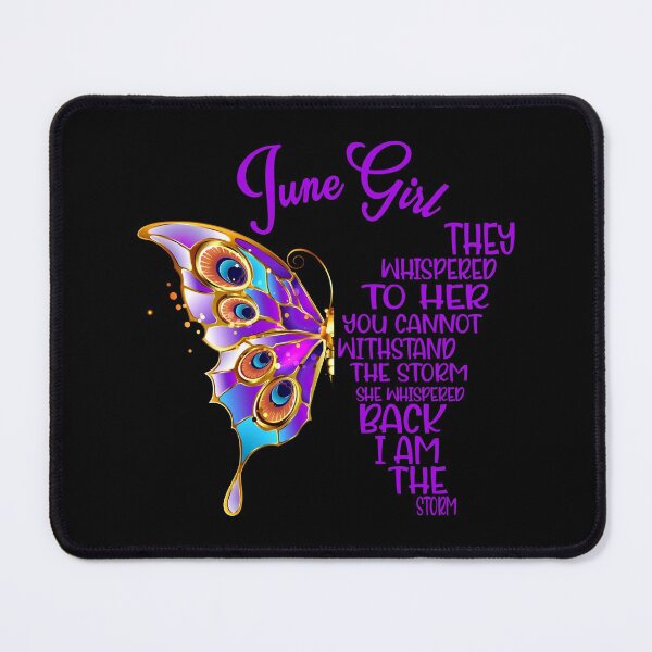Item preview, June Girl They Whispered To Her You Cannot Withstand The Storm She Whispered Back I Am The Storm - June Birthday - June Girl designed and sold by TheBabySitters.