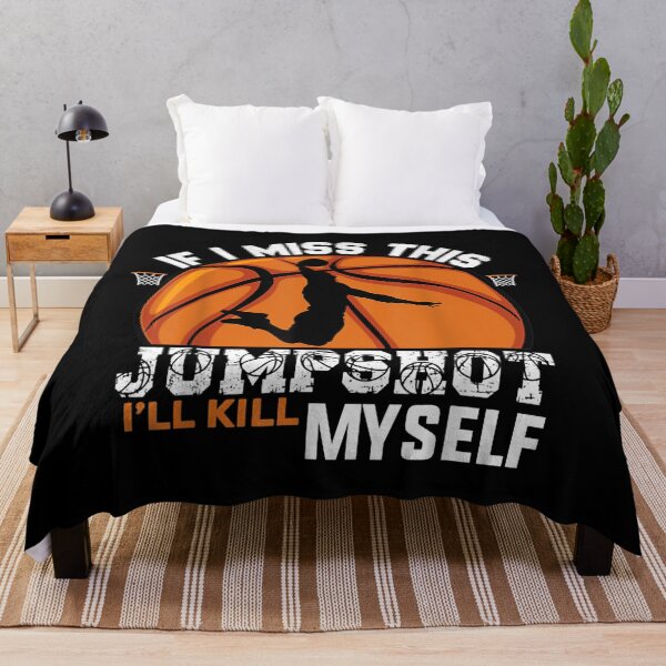 Item preview, If I Miss This Jumpshot I_ll Kill Myself designed and sold by JenniferLecher.