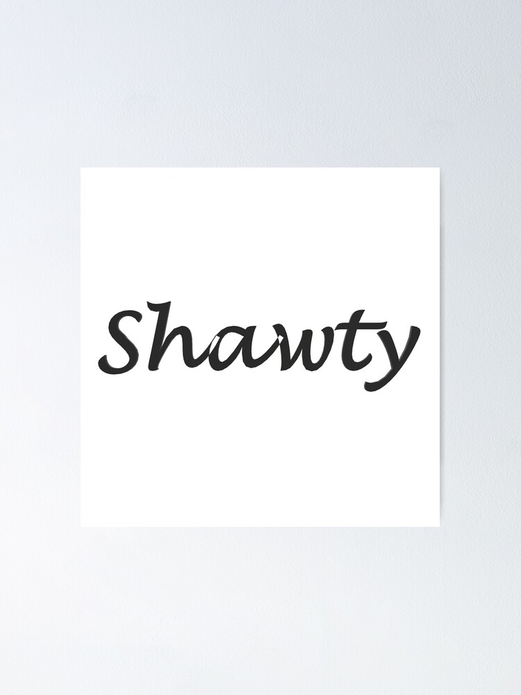 Shawty Sticker for Sale by HiddenStar02