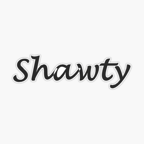 How to pronounce Shawty