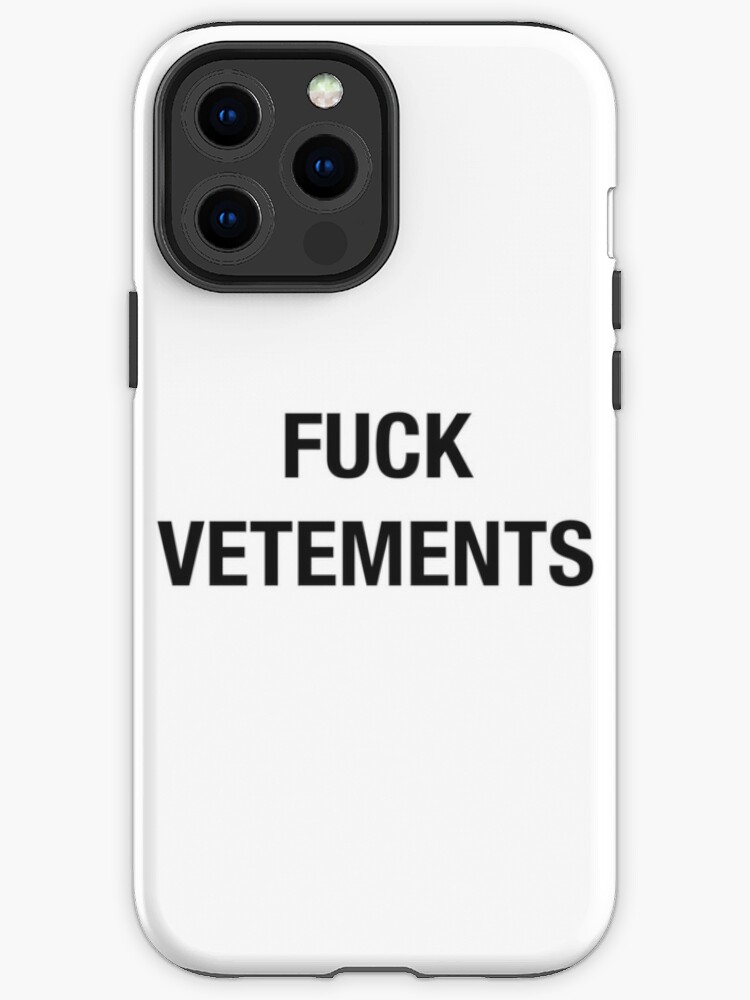 Fuck Vetements 