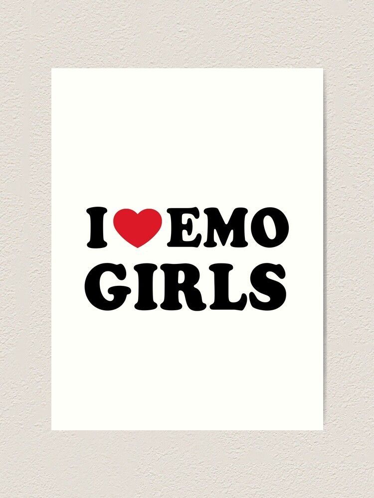 I Love Emo Girls Gifts  Art Print for Sale by suns8