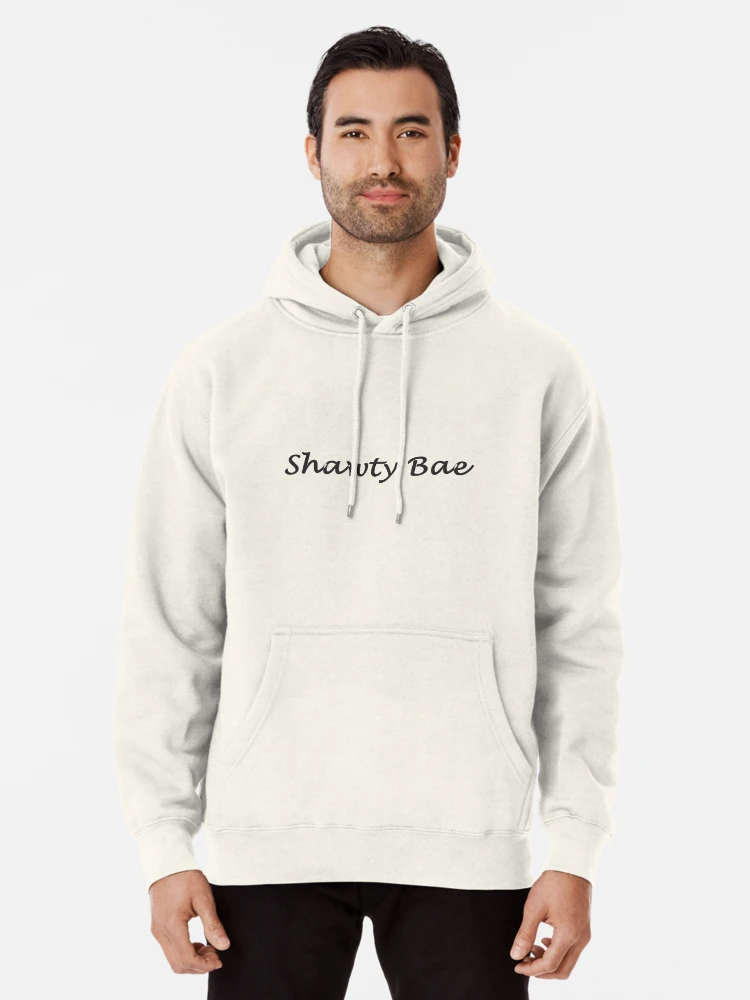 Shawty Bae Pullover Hoodie for Sale by superchele