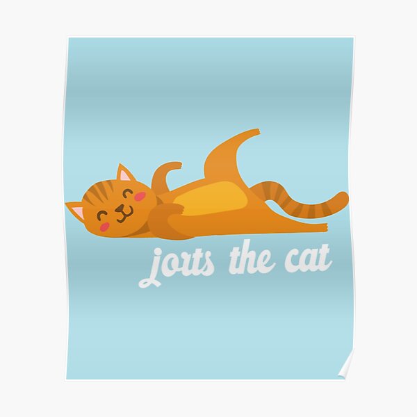 "Jorts The Cat Buttered Cats Jean Funny Meme Popular Culture " Poster