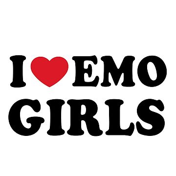 I Love Emo Girls Essential T-Shirt for Sale by atoprac59